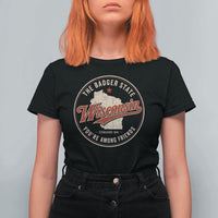 Wisconsin The Badger State T Shirt For Women You're Among Friends Retro WI State