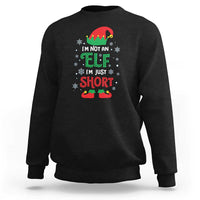 Funny Christmas Elf Sweatshirt I'm Not An Elf I'm Just Short Snowflakes - Wonder Print Shop