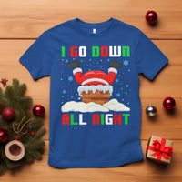 Funny Xmas T Shirt I Go Down All Night Santa Chimney - Wonder Print Shop
