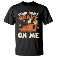Funny Thanksgiving Turkey T Shirt Pour Some Gravy On Me - Wonder Print Shop