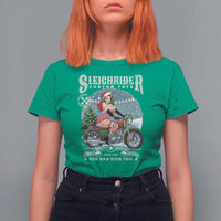 Christmas Female Santa Motorcycle T Shirt For Women Sleighrider Custom Toys For Bad Kids Too - Wonder Print Shop