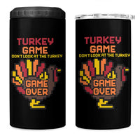 Funny Thanksgiving Turkey 4 in 1 Can Cooler Tumbler Turkey Game Dont Look At The Turkey - Wonder Print Shop