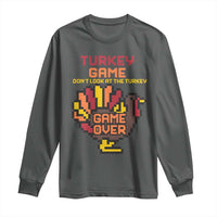 Funny Thanksgiving Turkey Long Sleeve Shirt Turkey Game Dont Look At The Turkey - Wonder Print Shop