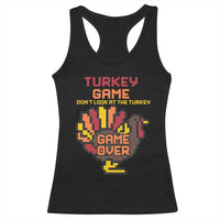 Funny Thanksgiving Turkey Racerback Tank Top Turkey Game Dont Look At The Turkey - Wonder Print Shop
