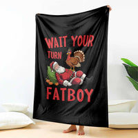 Funny Thanksgiving Christmas Throw Blanket Wait Your Turn Fat Boy Turkey Santa - Wonder Print Shop