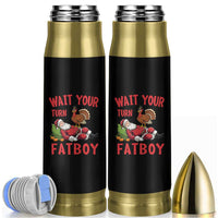 Funny Thanksgiving Christmas Bullet Tumbler Wait Your Turn Fat Boy Turkey Santa - Wonder Print Shop