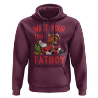 Funny Thanksgiving Christmas Hoodie Wait Your Turn Fat Boy Turkey Santa - Wonder Print Shop