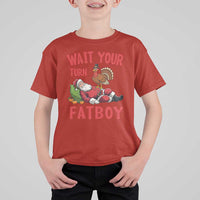 Funny Thanksgiving Christmas T Shirt For Kid Wait Your Turn Fat Boy Turkey Santa - Wonder Print Shop