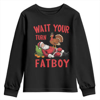 Funny Thanksgiving Christmas Youth Sweatshirt Wait Your Turn Fat Boy Turkey Santa - Wonder Print Shop