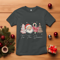 Funny Tis The Season Christmas T Shirt Xmas Holiday Family Matching Santa Xmas Tree - Wonder Print Shop