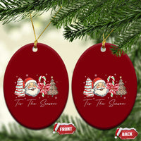 Funny Tis The Season Christmas Ceramic Ornament Xmas Holiday Family Matching Santa Xmas Tree - Wonder Print Shop