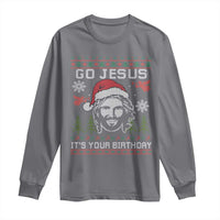 Funny Go Jesus It Is Your Birthday Long Sleeve Shirt Christian Christmas Party - Wonder Print Shop