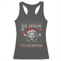 Funny Go Jesus It Is Your Birthday Racerback Tank Top Christian Christmas Party - Wonder Print Shop