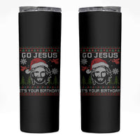 Funny Go Jesus It Is Your Birthday Skinny Tumbler Christian Christmas Party - Wonder Print Shop