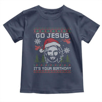 Funny Go Jesus It Is Your Birthday Toddler T Shirt Christian Christmas Party - Wonder Print Shop