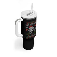 Funny Go Jesus It Is Your Birthday Tumbler With Handle Christian Christmas Party - Wonder Print Shop