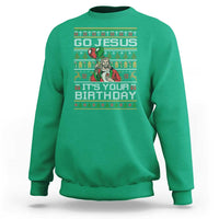 Funny Go Jesus Its Your Birthday Sweatshirt Christmas Christian Religious God - Wonder Print Shop