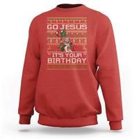 Funny Go Jesus Its Your Birthday Sweatshirt Christmas Christian Religious God - Wonder Print Shop