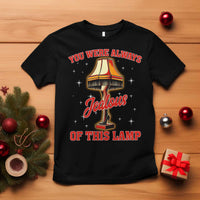 Funny Christmas Movie T Shirt You Were Always Jealous Of This Lamp Italian Leg Lamp - Wonder Print Shop
