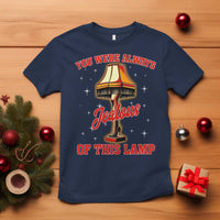 Funny Christmas Movie T Shirt You Were Always Jealous Of This Lamp Italian Leg Lamp - Wonder Print Shop