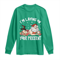 Funny Naughty Christmas Santa Long Sleeve Shirt I'm Laying On Your Present - Wonder Print Shop