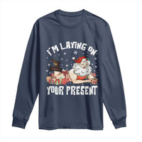 Funny Naughty Christmas Santa Long Sleeve Shirt I'm Laying On Your Present - Wonder Print Shop