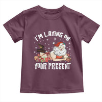 Funny Naughty Christmas Santa Toddler T Shirt I'm Laying On Your Present - Wonder Print Shop