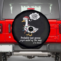 Probably Just Gonna Jingle Some Of The Way I'm Tired Spare Tire Cover Funny Christmas Goose - Wonder Print Shop
