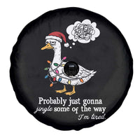 Probably Just Gonna Jingle Some Of The Way I'm Tired Spare Tire Cover Funny Christmas Goose - Wonder Print Shop
