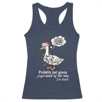 Probably Just Gonna Jingle Some Of The Way I'm Tired Racerback Tank Top Funny Christmas Goose - Wonder Print Shop