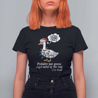 Probably Just Gonna Jingle Some Of The Way I'm Tired T Shirt For Women Funny Christmas Goose - Wonder Print Shop
