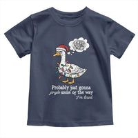 Probably Just Gonna Jingle Some Of The Way I'm Tired Toddler T Shirt Funny Christmas Goose - Wonder Print Shop