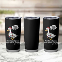 Probably Just Gonna Jingle Some Of The Way I'm Tired Tumbler Cup Funny Christmas Goose - Wonder Print Shop
