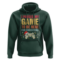 Funny Christmas Gaming Hoodie I Paused My Game To Be Here For Christmas