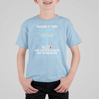 Funny Hanukkah T Shirt For Kid Imagine If Your Cellphone Was At 10% But Lasted 8 Days Menorah - Wonder Print Shop