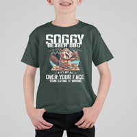 Funny Beaver Grilling T Shirt For Kid Soggy Beaver BBQ It's Not All Over Your Face