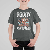 Funny Beaver Grilling T Shirt For Kid Soggy Beaver BBQ It's Not All Over Your Face