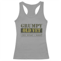 Funny Grumpy Old Vet I Do What I Want Racerback Tank Top Military Veteran