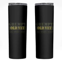Funny Grumpy Old Vet I Do What I Want Skinny Tumbler Military Veteran