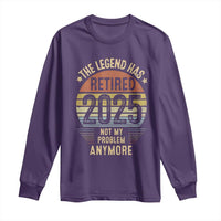 Funny The Legend Has Retired 2025 Not My Problem Long Sleeve Shirt Vintage Retro Sunset