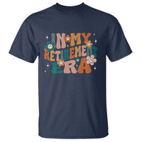 Funny In My Retirement Era T Shirt Retired 2025 Retro Flower