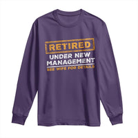 Funny Retirement Long Sleeve Shirt Retired Under New Management See Wife For Details