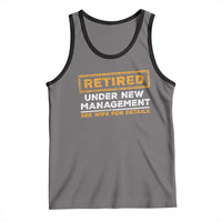Funny Retirement Tank Top Retired Under New Management See Wife For Details