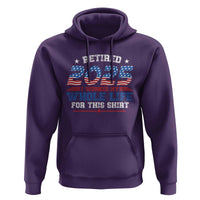 Funny Retirement Hoodie Retired 2025 I Worked My Whole Life For This Shirt USA Flag