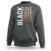 Black Love Joy Excellence Pride History Sweatshirt Proud African American