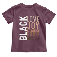 Black Love Joy Excellence Pride History Toddler T Shirt Proud African American