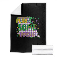 Play Some Boosie Mardi Gras Throw Blanket Funny Fat Tuesday Coquette Louisiana Carnival