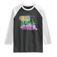 Play Some Boosie Mardi Gras Raglan Shirt Funny Fat Tuesday Coquette Louisiana Carnival