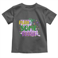 Play Some Boosie Mardi Gras Toddler T Shirt Funny Fat Tuesday Coquette Louisiana Carnival