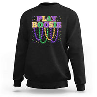 Funny Play Boosie Mardi Gras Sweatshirt Beads Fat Tuesday Carnival